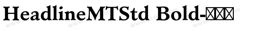 HeadlineMTStd Bold字体转换